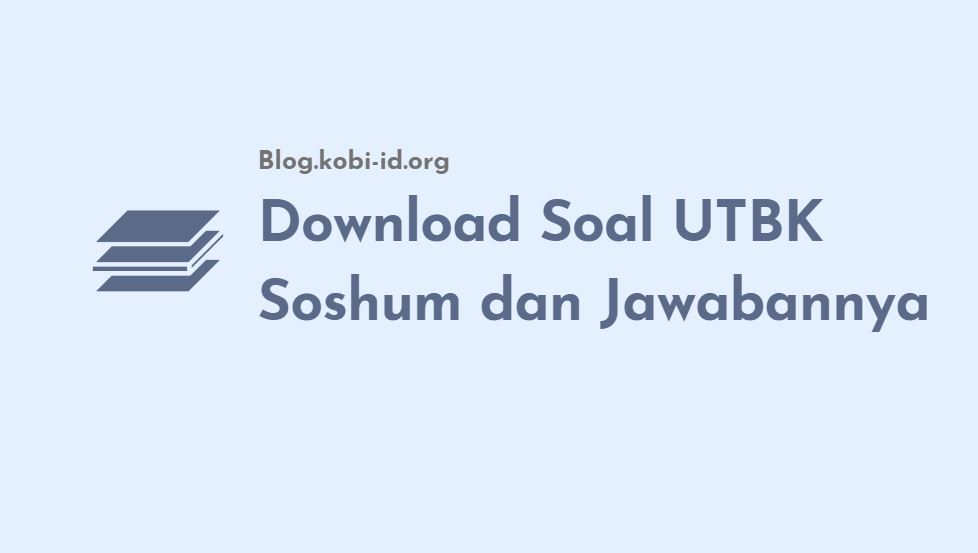 Download Soal UTBK_Soshum dan Jawabannya
